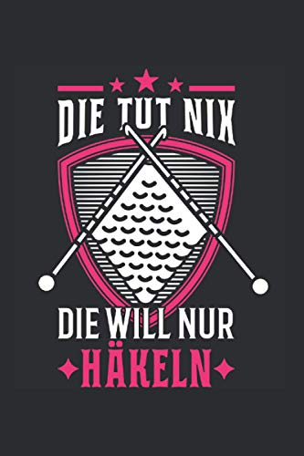 Häkeln Notizbuch: Häklerin Spruch Häkelnadel Häkeln Wolle / 6x9 Zoll / 120 linierte Seiten Seiten