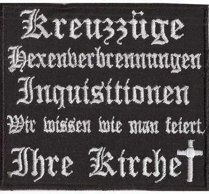 Heavy Metal Aufnäher - Kreuzzüge, Hexenverbrennungen, Inquisitionen, wir wissen wie man feiert, Ihre Kirche - Patch zum aufbügeln | Kutten Aufbügler für alle Stoffe & Leder | 100x90mm