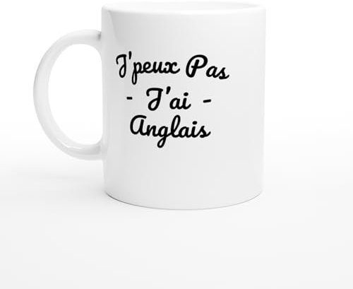 PassionCadeau Mug Humour J'peux pas j'ai anglais