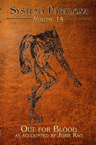 Out for Blood: A Tale of the Rougarou (Systema Paradoxa Book 14)