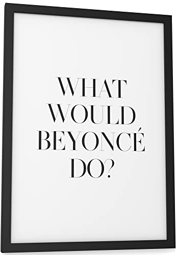 Papierschmiede® Typografie Poster, DIN A4 (21x30 cm), Wanddeko Wohnzimmer, Schlafzimmer, Küche, schwarz-weiß Bild mit Spruch OHNE Rahmen, Beyoncé