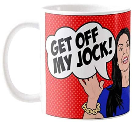 Fonhark - Real Housewives Of New York Bethenny Frankel inspirierte Kaffeetasse, Get Off My Jock, 325 ml Kaffeetasse/Tasse
