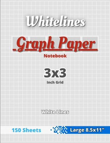 Whitelines Graph Paper Notebook: 3x3 (1/3 = 0.33 = 0.85cm Grid) - 150 Pages, Letter 8.50 × 11.00 in Portrait - White Lines - Quad Ruled 3x3 Per ... Notes and Drawing Students Kids, Teens