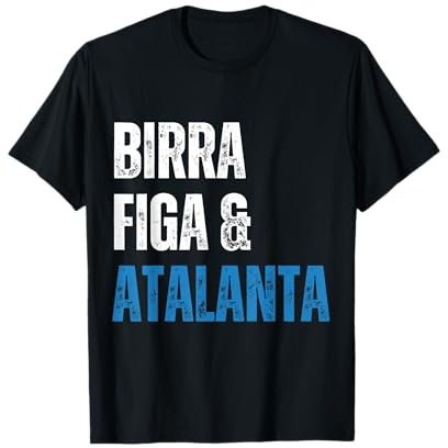 Atalanta Birra Figa Divertente Sono Un Uomo Semplice Maglietta