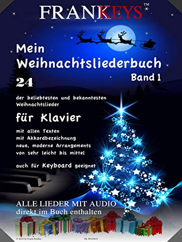 Mein Weihnachtsliederbuch: 24 der beliebtesten und schönsten Weihnachtslieder für Klavier