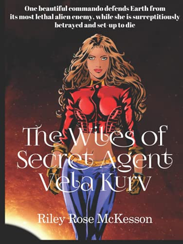 The Wiles of Vela Kurv: Vela Kurv Graphic Novels, Comics, Books | Screenplay, Script | Superhero, Secret Agent (Vela Kurv Is, Band 2)