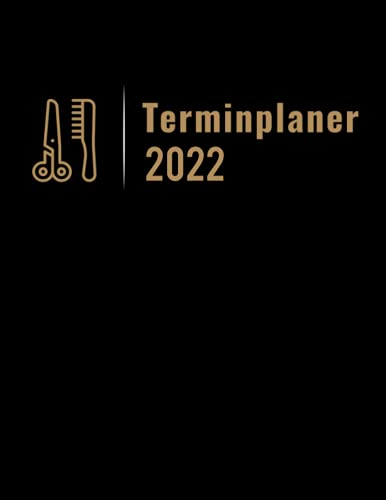 Terminplaner 2022: Terminbuch Friseur Salon mit viertelstündiger Einteilung für Termine | Tagesplaner Januar bis Dezember 2022 | Von 7.00 Uhr bis 20.00 Uhr