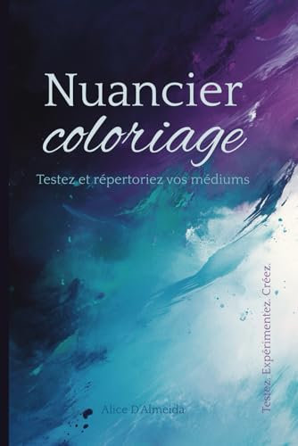 Nuancier coloriage: Testez et répertoriez vos médiums