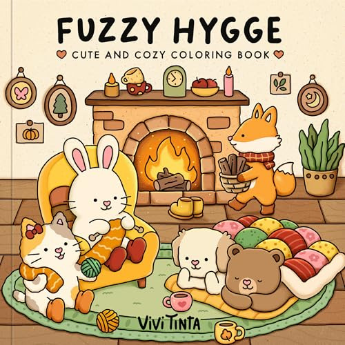 Fuzzy Hygge Coloring Book: Cute and Cozy Coloring Book