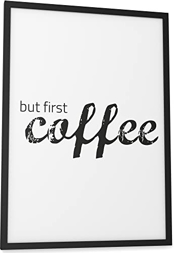 Papierschmiede® Typografie Poster, 30x40 cm, Wanddeko Küche, Esszimmer, Wohnzimmer, schwarz-weiß Bild mit Spruch OHNE Rahmen, but first coffee