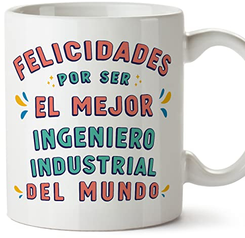 MUGFFINS Tazas para INGENIERO INDUSTRIAL hombre - En Español - Felicidades por ser el mejor - 11 oz / 330 ml - Regalo original y divertido