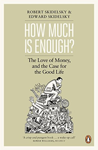 How Much is Enough?: Money and the Good Life (English Edition)
