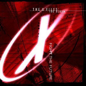 The X-Files: The Album - Fight The Future Soundtrack Edition by Various Artists, Tonic, Foo Fighters, Ween, Sarah McLachlan, Better Than Ezra, B (1998) Audio CD