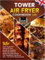 Tower Air Fryer Cookbook UK: 145+ Super Easy Time-Saving Air Fryer Recipes for Healthier Eating with Delicious Options including Chicken, Fish, Vegetables, Snacks and More – All with UK