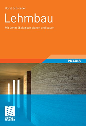 Lehmbau: Mit Lehm ökologisch planen und bauen