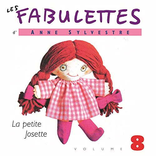 Anne Sylvestre - Fabulettes Vol 8 : La Petite Josett