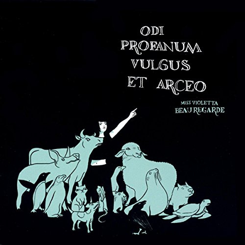 ODI PROFANUM VULGUS ET ARCEO