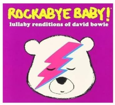 Rockabye Baby! Lullaby Renditions of David Bowie
