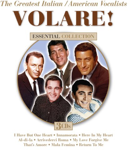Volare! The Greatest Italian / American Vocalists