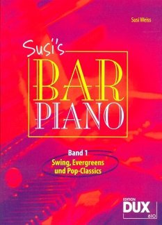 Musikverlag Dux SUSI'S BAR Piano 1 - arrangiert für Klavier [Noten/Sheetmusic] Komponist: Weiss SUSI