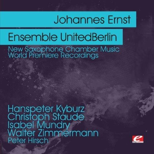 Kyburz & Staude & Mundry & Zimmermann: New Saxophone Chamber Music - World Premiere Recordings (Digitally Remastered)