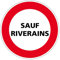 Panneau - Interdiction de Circuler, sauf Riverains - Diamètre 250 mm - Aluminium 2 mm - Protection Anti-UV