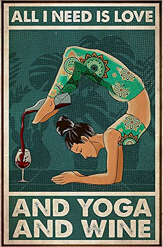 kisoyo Rustikales Retro-Metall-Blechschild mit Aufschrift All I Need Is Love, And Yoga And Wine, Vintage-Stil, Wandkunst, Wein- und Yoga-Kunst, Heimdekoration, 30,5 x 40,6 cm