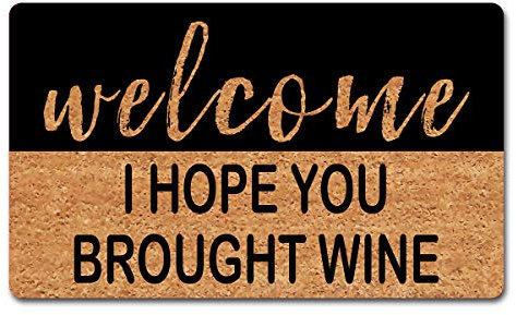 dandan Lustige Fußabstreifer Fußmatte mit Aufschrift ''Welcome I Hope You Brought Wine'', personalisierbare Fußmatte für den Eingangsbereich, lustige Heimdekoration, rutschfest, 76 x 45 cm (L x B)