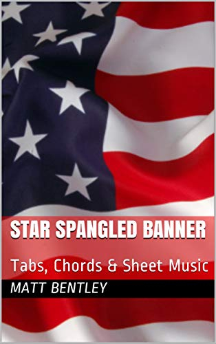 Star Spangled Banner: Tabs, Chords & Sheet Music (English Edition)
