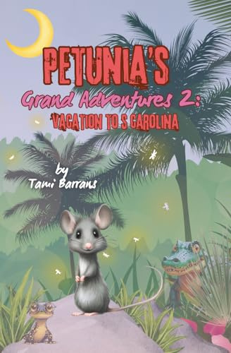 Petunia's Grand Adventures: Vacation to S Carolina: Vacation to S Carolina: Vacation to S Carolina