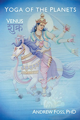 Yoga of the Planets: Venus, Shukra (English Edition)