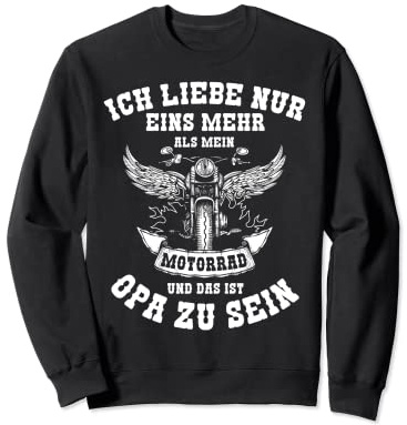 Motorrad Opa Motorradfahrer Biker Motoräder Spruch Geschenk Sweatshirt