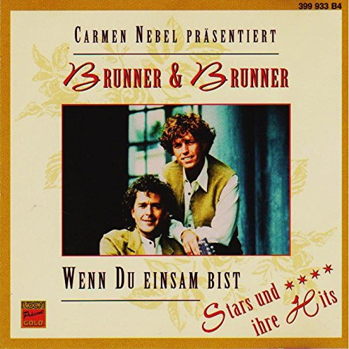 Carmen Nebel präsentiert Brunner & Brunner - Wenn Du Einsam bist 1997]