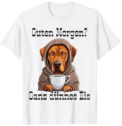 Lustiger Spruch Geschenkidee Rhodesian Ridgeback Damen T-Shirt Weiß S