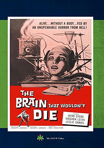 The Brain That Wouldn’t Die
