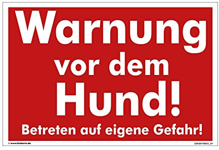kleberio® Schild Hund Kunststoff - Warnung vor dem Hund! Betreten auf eigene Gefahr! - 30 x 20 cm Hundeschilder Vorsicht bissiger Hund Warnschild Garten Hier wache ich Hund