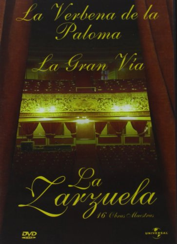 La Zarzuela: La Verbena de la Paloma / La Gran Via