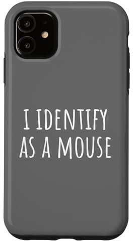 iPhone 11 I Identify As A Mouse Case