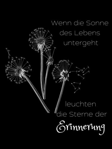 Wenn die Sonne des Lebens untergeht leuchten die Sterne der Erinnerung: Kondolenzbuch für die Trauerfeier zur Beerdigung. Ein Trauerbuch ist eine ... für alle Trauernden Abschied zu nehmen.