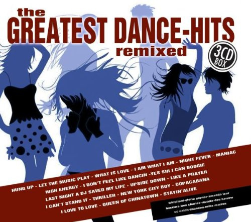 The Greatest Dance Hits Remixed
