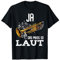Ja Das Muss So Laut Trompeter Trompete Blasmusik Musiker T-Shirt