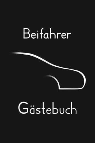 Beifahrer Gästebuch: Auto Gästebuch zum Ausfüllen und Bewerten der Fahrt | Tolles Geschenk zur bestandenen Führerscheinprüfung | Mitfahrer Gästebuch