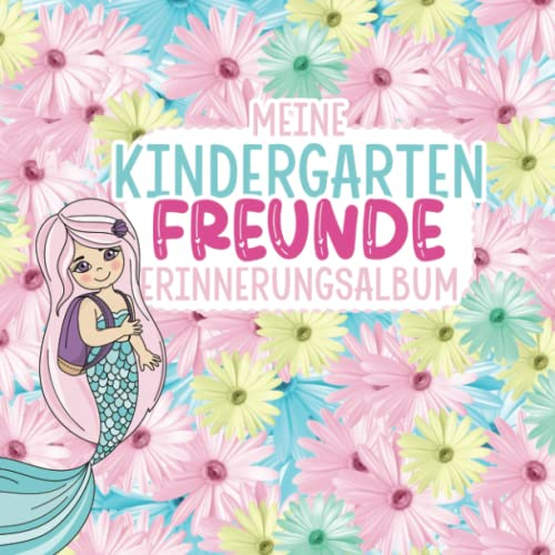 Meine Kindergartenfreunde - Erinnerungsalbum: Meerjungfrauen & Ozean Freundebuch für Mädchen ab 4 Jahren
