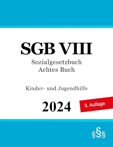Sozialgesetzbuch Achtes Buch - SGB VIII: Kinder- und Jugendhilfe