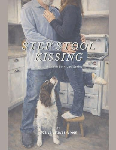 Step Stool Kissing (Broken Law, Band 2)