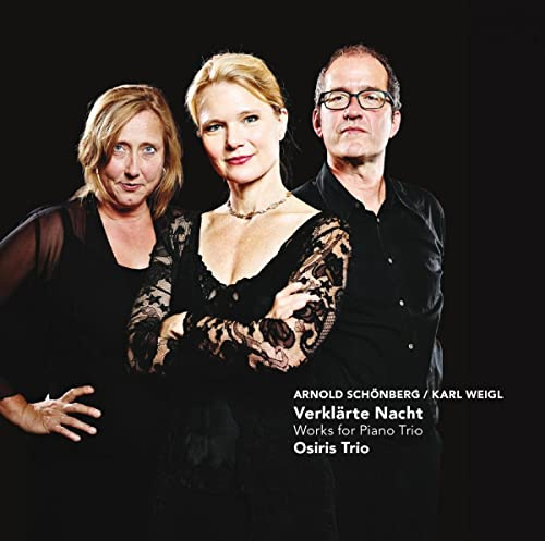 Schoenberg / Weigl: Verklarte Nacht - Works for Piano Trio