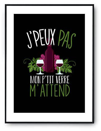Planetee Affiche Vin alcool petit verre j'peux pas Noir A4 | Poster Tableau Humour pour décoration murale qualité papier Premium