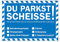 Falschparker Verwarnung Blau - Notizzettel Strafzettel für die Windschutzscheibe 50er Block DU PARKST SCHEISSE!