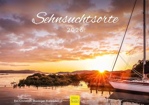 Edition Seidel Premium Kalender Sehnsuchtsorte 2026 Format DIN A3 Wandkalender Neuseeland Thailand Spanien Frankreich England Österreich Christian Müringer