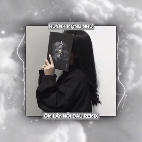 Ôm Lấy Nỗi Đau (Remix)